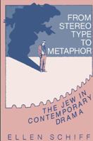 From Stereotype to Metaphor (SUNY series in modern Jewish literature and culture) 0873956222 Book Cover