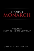 Project Monarch: Volume 1: Masonic Techno Color Key 1796085839 Book Cover