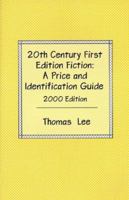 20th Century First Edition Classic Fiction: A Price and Identification Guide 2003 Edition - Signed 0965342913 Book Cover