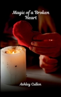 Magic of a Broken Heart 3184265919 Book Cover