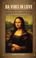 DA VINCI IN LOVE: The endless love story between Leonardo da Vinci and Mona Lisa (Woman in society Book 2) 1539332063 Book Cover