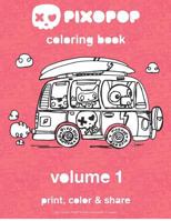 pixopop coloring book - volume 1: 50 unique and adorable pixopop illustrations to color and share with your friends and family 0615695647 Book Cover