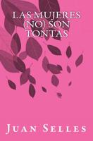 Las mujeres (no) son tontas: (Un libro para hombres) 1985411873 Book Cover