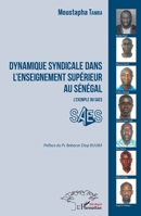 Dynamique syndicale dans l'enseignement supérieur au Sénégal: L'exemple du SAES (Harmattan Sénégal) (French Edition) 2343146934 Book Cover