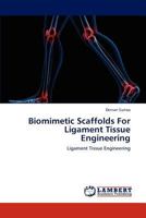 Biomimetic Scaffolds For Ligament Tissue Engineering: Ligament Tissue Engineering 3659291161 Book Cover
