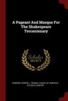 A Pageant And Masque For The Shakespeare Tercentenary 1019305029 Book Cover