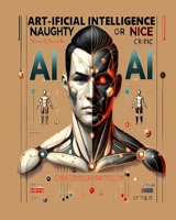 ART-ificial Intelligence: The Naughty or Nice Critic 199851756X Book Cover