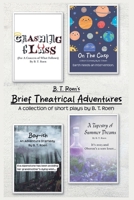 B. T. Roen's Brief Theatrical Adventures B0FK28M6HF Book Cover