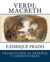 Verdi: Macbeth: Traduccion al Espanol y Comentarios (Opera en Espanol) 1939423562 Book Cover