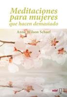 Meditaciones Para Mujeres Que Hacen Demasiado 8441428026 Book Cover