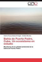 Bahía de Puerto Padre, Cuba. Un ecosistema en estudio 3848451964 Book Cover