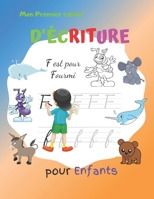 Mon Premier Cahier d'écriture pour Enfants: Cahier d’activités à la maison pour enfants âgés de 3 à 5 ans avec des Lettres Majuscules et Minuscules B08924HX2M Book Cover