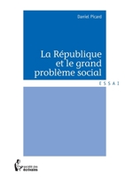 La République et le grand problème social 274837990X Book Cover