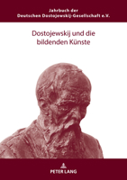 Dostojewskij und die bildenden Künste (Jahrbuch der Deutschen Dostojewskij-Gesellschaft) 3631910495 Book Cover