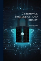 Cyberspace Protection and Theory 1288313632 Book Cover