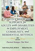 Positive Behavior Supports for Adults With Disabilities in Employment, Community, and Residential Settings: Practical Strategies That Work 0398094659 Book Cover
