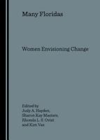 Many Floridas: Women Envisioning Change 1847182992 Book Cover