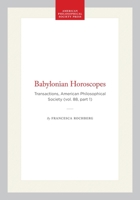 Babylonian Horoscopes (Transactions of the American Philosophical Society) (Transactions of the American Philosophical Society) 0871698811 Book Cover
