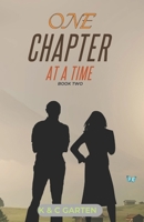 ONE CHAPTER AT A TIME – BOOK 2 (One Chapter at a Time Series) B0DXDW4TLL Book Cover