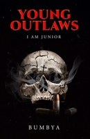 Young outlaws: I am Junior B09BL4YH38 Book Cover