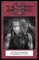 The Ugly Truth Handbook: Emotions B08WSFX1JY Book Cover