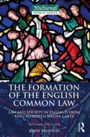 The Formation of the English Common Law: Law and Society in England from the Norman Conquest to Magna Carta (The Medieval World Series) 0582070260 Book Cover