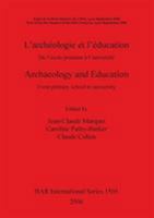 L'Archeologie Et L'Education / Archaeology and Education: de L'Ecole Primaire A L'Universite / From Primary School to University 1841719404 Book Cover