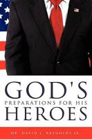 God's Preparations for His Heroes 1607915367 Book Cover