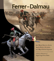 Ferrer-Dalmau: Art, History and Miniatures 0764350102 Book Cover