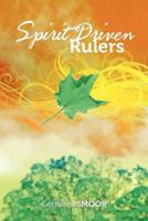 Spirit Driven Rulers 1479757845 Book Cover