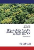 Ethnomedicine from the tribals of Sudikonda, East Godavari dist, A.P.: Ethnomedicine 3659280119 Book Cover