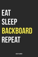 Eat Sleep Backboard Repeat 2020 Planner: Monthly Planner Includes Daily Planner & Monthly Overview Personal Organizer With 2020 Calendar 6x9 Inch and 120 page White Paper 1654448699 Book Cover