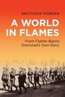 A World in Flames 1662463782 Book Cover