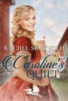 Caroline's Quilt (Brides of Pelican Rapids) 1088775586 Book Cover