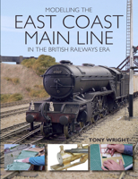 Modelling the East Coast Main Line in the British Railways Era 178500316X Book Cover
