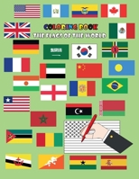 world flags: Coloring book : the flags coloring book for geography lovers - Coloring countries of the world for kids boys or girls A great gift for Friends best friend and children \ world flags cplou B08R8ZZ5P3 Book Cover