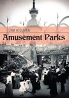 Amusement Parks (Shire Library USA) 0747812098 Book Cover