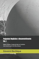 Pequenos Negócios e Desenvolvimento - Vol. I: Redes, Fricções e Criação de Valor no Território: Uma Leitura a partir de Gilles Deleuze (Pequenos ... Social e Econômico) (Portuguese Edition) B0GQ8NZLLK Book Cover