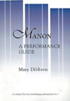 Manon: A Performance Guide 1576471667 Book Cover