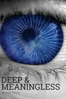 Deep & Meaningless 1533540748 Book Cover