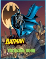 Batman Coloring Book: Coloring pages for adults and kids B08JVLGJZ9 Book Cover