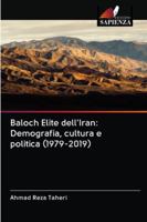 Baloch Elite dell'Iran: Demografia, cultura e politica (1979-2019) 6202823119 Book Cover