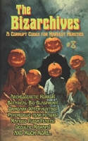 The Bizarchives #8 B0FWJRZ2HP Book Cover