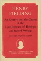 An Enquiry Into the Causes of the Late Increase of Robbers, &c. With Some Proposals for Remedying This Growing Evil. ... By Henry Fielding, 1140694251 Book Cover