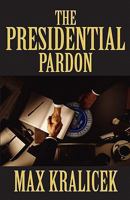 The Presidential Pardon 1456084399 Book Cover