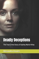 Deadly Deceptions: The True Crime Story of Audrey Marie Hilley B0C6W6TY65 Book Cover