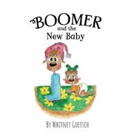 Boomer and the New Baby B0DML4JGSC Book Cover