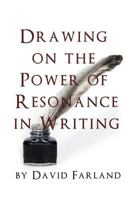 Drawing on the Power of Resonance in Writing 148491273X Book Cover