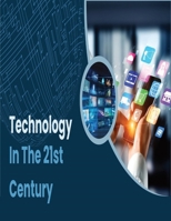 Technology In The 21st Century B0DZGT16GJ Book Cover