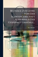 Beiträge Zur Lehre Von Der Schwangerschaft Ausserhalb Der Gebärmutterhöhle... 1274358469 Book Cover